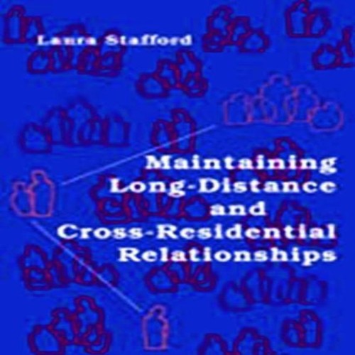 Maintaining long distance and - long-distance,