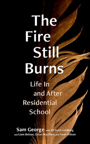 The fire still - burns:, life